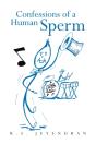 Confessions Of A Human Sperm - Preview