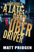Confessions Of A Late Night Uber Driver