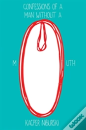 Capa do artigo Confessions Of A Man Without A Mouth