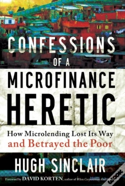 Capa do artigo Confessions Of A Microfinance Heretic