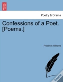 Capa do artigo Confessions Of A Poet. (Poems.)