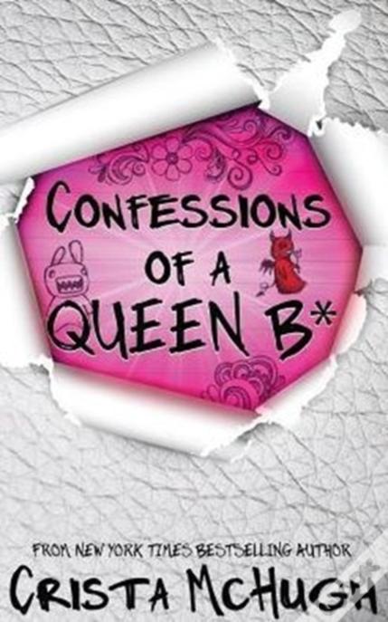 Confessions Of A Queen B*