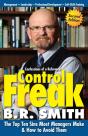 Confessions Of A Reformed Control Freak: The Top Ten Sins Most Managers Make & How To Avoid Them. - Preview