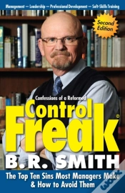 Capa do artigo Confessions Of A Reformed Control Freak: The Top Ten Sins Most Managers Make & How To Avoid Them.