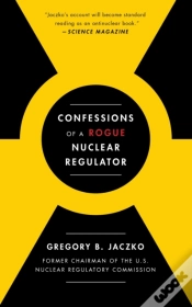 Capa do artigo Confessions Of A Rogue Nuclear Regulator