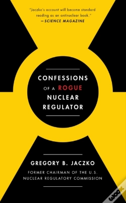 Capa do artigo Confessions Of A Rogue Nuclear Regulator