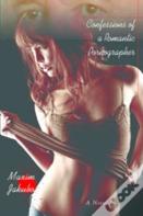 Confessions Of A Romantic Pornographer