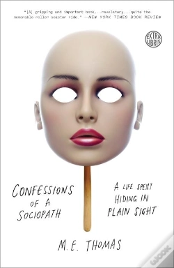 Capa do artigo Confessions Of A Sociopath - A Life Spent Hiding In Plain Sight