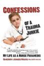 Confessions Of A Trauma Junkie - Preview