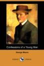 Confessions Of A Young Man (Dodo Press) - Preview