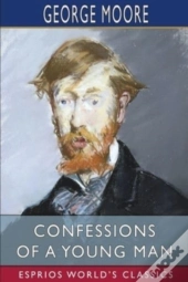 Confessions Of A Young Man (Esprios Classics)