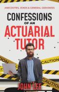 Confessions Of An Actuarial Tutor