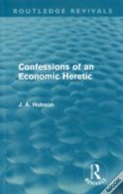 Capa do artigo Confessions Of An Economic Heretic (Routledge Revivals)