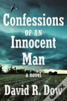 Confessions Of An Innocent Man