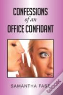 Confessions Of An Office Confidant