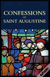 Confessions Of Saint Augustine( Illustrated Edition)