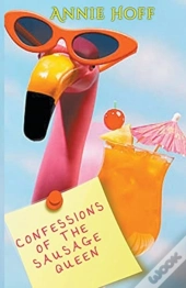 Confessions Of The Sausage Queen