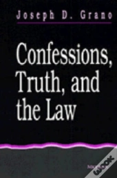 Confessions, Truth, And The Law