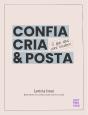 Confia, Cria & Posta - Preview