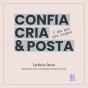 Confia, Cria & Posta - Preview