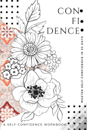Confidence.  A Self-Confidence Workbook