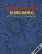 Confidence Building Mandala Coloring Book
