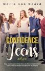 Confidence For Teens: Stop Doubting And - Preview