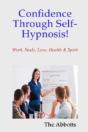 Confidence Through Self-Hypnosis! - Work, Study, Love, Health & Spirit - Preview