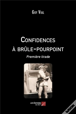 Capa do artigo Confidences À Brûle-Pourpoint ; Première Tirade
