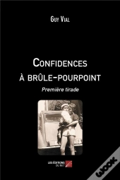 Confidences À Brûle-Pourpoint ; Première Tirade