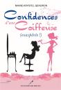 Confidences D'Une Coiffeuse ; (Exaspérée !) - Preview