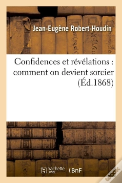 Capa do artigo Confidences Et Revelations Sorcier Edition 1868