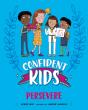 Confident Kids!: Persevere - Preview