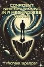 Confident Nihilism: Winning In A Meaningless World - Preview