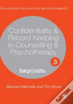 Confidentiality & Record Keeping In Counselling & Psychotherapy
