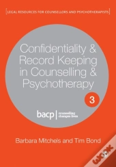 Confidentiality & Record Keeping In Counselling & Psychotherapy