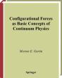 Configurational Forces As Basic Concepts Of Continuum Physics - Preview