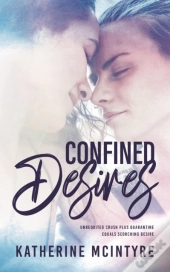 Confined Desires