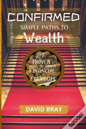 Confirmed Simple Paths To Wealth
