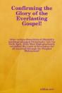 Confirming The Glory Of The Everlasting Gospel! - Preview