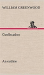 Confiscation; An Outline - Preview