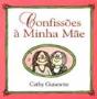 Confissões à Minha Mãe - Preview