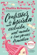 Confissões de uma Miúda Excluída, Mal-Amada e (um Pouco) Dramática