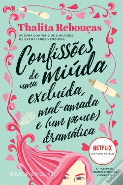 Capa do artigo Confissões de uma Miúda Excluída, Mal-Amada e (um Pouco) Dramática