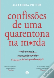 Capa do artigo Confissões de uma Quarentona na M*rda