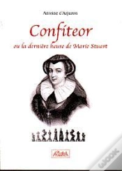 Capa do artigo Confiteor Ou La Derniere Heure De Marie Stuart