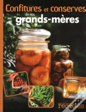 Confitures Et Conserves De Nos Grands-Meres