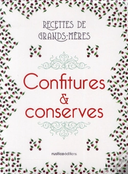 Capa do artigo Confitures Et Conserves ; Recettes De Grands-Mères