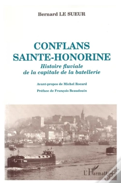 Capa do artigo Conflans Sainte-Honorine ; Histoire Fluviale De La Capitale De La Batellerie