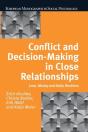 Conflict And Decision Making In Close Relationships - Preview